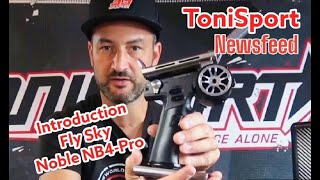 ToniSport Newsfeed Introduction FlySky Noble NB4Pro Radio [upl. by Aikmat]