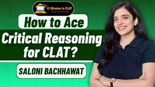 How to Ace Critical Reasoning for CLAT I Critical Reasoning I Saloni Bachhawat [upl. by Atsocal]