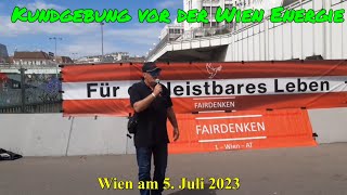 FAIRDENKENKUNDGEBUNG vor der WIEN ENERGIE am 5 Juli 2023 [upl. by Hays]