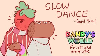 Slow Dance  Fruitcake  Dandys World animatic [upl. by Bronder701]