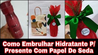 Natal Como Embrulhar Hidratante P Presente Com Papel De Seda 2021🛍️🎁 [upl. by Renner]