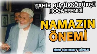 Namazın Önemi  Tahir Büyükkörükçü Hocaefendi [upl. by Viviene]