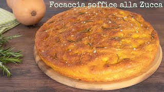 FOCACCIA SOFFICE ALLA ZUCCA  Ricetta Facile di Benedetta [upl. by Aihtebat]