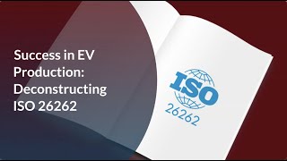 Success In EV Production Deconstructing ISO 26262 [upl. by Ilyak]