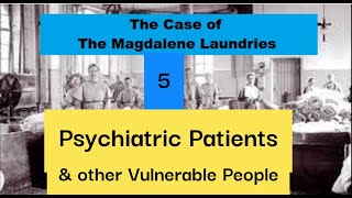 Irelands Magdalene Laundries Documentary S01E05 Psychiatric Hospitals Mother amp Baby homes [upl. by Atlanta802]