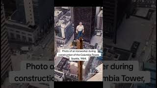 Photo of an ironworker during construction of the Columbia Tower Seattle 1984 history [upl. by Faustus62]