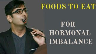 Best Foods To Prevent HORMONAL IMBALANCE I By  Dr Manoj das [upl. by Jerad]