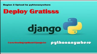 Hosting Website Framework Django Part 2 Upload to pythonanywhere com [upl. by Reerg]