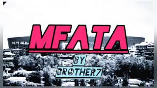 Mfata by Brother7 [upl. by Yecad683]