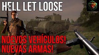 HELL LET LOOSE  Nuevos Vehículos y Armas [upl. by Nyrrat]