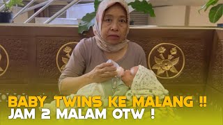 PERTAMA KALI BABY TWINS KE MALANG  JAM 2 MALAM OTW [upl. by Ettenim417]