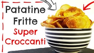 Chips di Patatine Fritte Super Croccanti Fatte in Casa  55Winston55 [upl. by Skye]