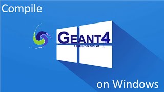 How to compile Geant4 on Windows [upl. by Wolf923]