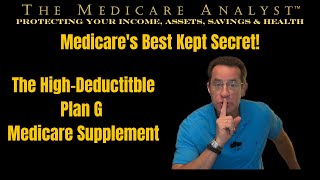 Medicares Best Kept Secret  The High Deductible Plan G Revealed [upl. by Hennie888]