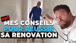 MES CONSEILS POUR REUSSIR SA RENOVATION  visite chantier [upl. by Kirby469]