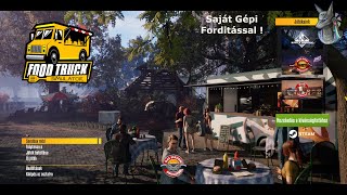 Food Truck Simulator  Saját Gépi Forditással [upl. by Assela848]