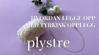 Tyrkisk opplegg  Turkish cast on [upl. by Eckardt]