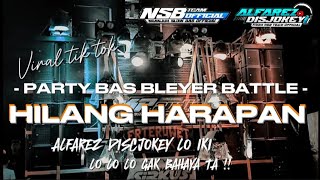 Yang lagi Viral ‼️ DJ TRAP HILANG HARAPAN • BAS MBLEYER BATTLE • Alfarez Discjokey Lo Iki 🤙 [upl. by Vick]