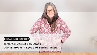 Tamarack Quilted Jacket SewAlong Day 15 Closures [upl. by Sorips]