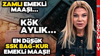 Ebru Baki Zamlı Emekli Maaşı ve Kök Aylığı Hesapladı En Düşük SSK BağKur Emekli Maaşı [upl. by Ranchod]