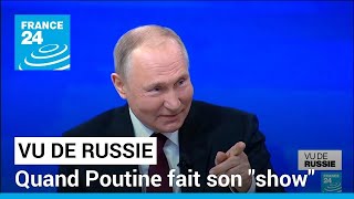 quotVu de Russiequot  quand Vladimir Poutine fait son quotshowquot • FRANCE 24 [upl. by Nilre]