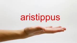 How to Pronounce aristippus  American English [upl. by Hgielrebma]