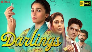 Darlings Full Movie  Alia Bhatt Shefali Shah Vijay Varma Roshan Mathew  1080p HD Facts amp Review [upl. by Malony]