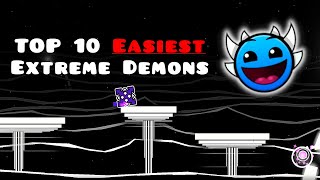 Top 10 EASIEST Extreme Demons  Geometry Dash 211 [upl. by Edyth690]