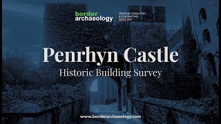 Penrhyn Castle Historic Building Survey [upl. by Eillat]