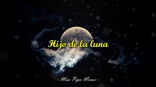 Mecano  Hijo De La Luna Letra [upl. by Richman810]