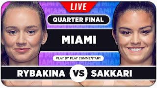 RYBAKINA vs SAKKARI • WTA Miami Open 2024 QF • LIVE Tennis PlaybyPlay Stream [upl. by Sybyl]