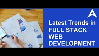 Latest Trends in Full Stack Web Development [upl. by Dnalevelc]