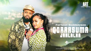 Farhaan Sulee  Qoraasuma Jaalalaa  Ethiopian Oromo Music 2023 [upl. by Sumerlin]