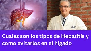 Cuales son los tipos de hepatitis y como evitarlos en el hígado [upl. by Eemaj]