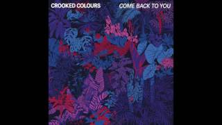 Crooked Colours  Come Back To You Official Audio [upl. by Valerle]