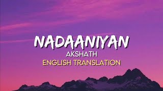 Akshath Acharya  Nadaaniyan  English Translation Lyrics [upl. by Soirtemed]