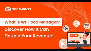 What is WP Food Manager Discover How It Can Double Your Revenue [upl. by Ateikan]