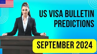 US Visa Bulletin Prediction September 2024  Latest Updates  USA Immigration [upl. by Herzberg]