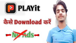 How to download PLAYIT ads free  PLAYIT Kaise download Karen  Download PLAYIT without Play Store [upl. by Arrej]