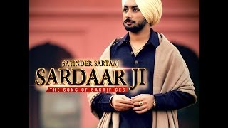 SARDAAR JI  SATINDER SARTAAJ  Official Full Song  HD [upl. by Harwilll]