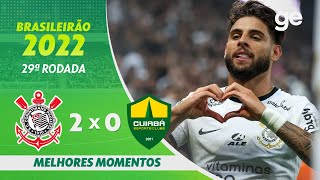 CORINTHIANS 2 X 0 CUIABÁ  MELHORES MOMENTOS  29ª RODADA BRASILEIRÃO 2022  geglobo [upl. by Fedirko]