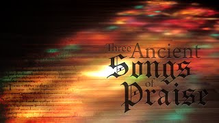 Three Ancient Songs of Praise  David Galvin [upl. by Hniht192]