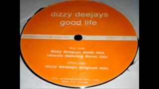 Dizzy Deejays ‎ Good Life Classic Dancing Divaz Mix [upl. by Nylekoorb432]