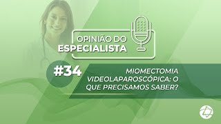 Miomectomia videolaparoscópica o que precisamos saber 34 [upl. by Aeslehs]