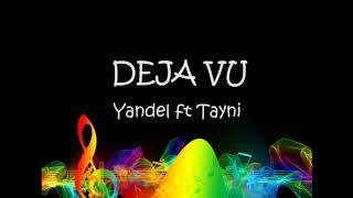 DEJA VU  Tainy ft Yandel LETRA [upl. by Rhyne]