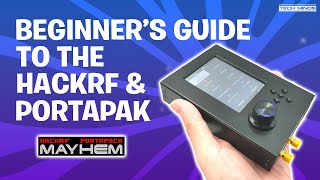 Beginners Guide To The HackRF amp Portapak With Mayhem [upl. by Akessej62]