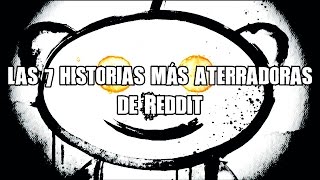 Las 7 historias de Reddit más aterradoras [upl. by Ardnayek907]