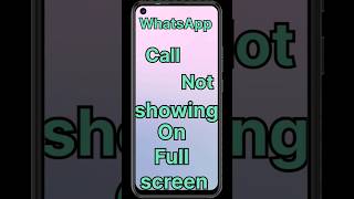 WhatsApp incoming call not showing on full screen 🚫❌shorts viral [upl. by Pinelli]