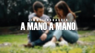 Jimmy Ingrassia  A MANO A MANO Official video [upl. by Ellekram466]