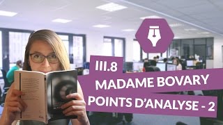 Lecture commentée de Madame Bovary  partie III  chapitre 8  points d’analyse 2  Littérature [upl. by Lisabeth]